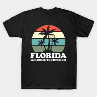 Florida - Welcome To Freedom T-Shirt